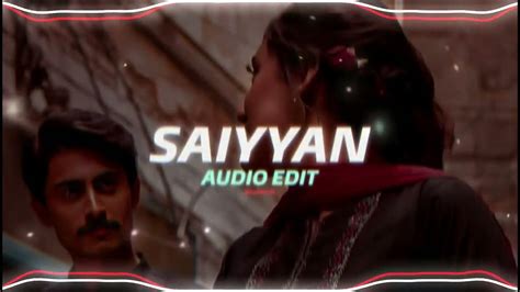 Saiyyan - edit audio - YouTube