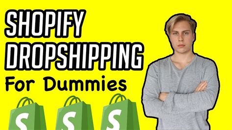 Shopify Dropshipping For Dummies Complete Guide In 2019 Youtube