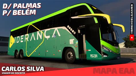 Palmas x Belém Viação Liderança G8 1600 LD ETS 2 Mapa EAA YouTube