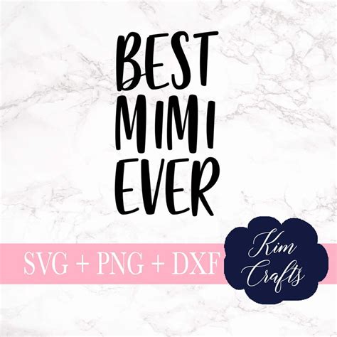 Best Mimi Ever Svg Cut File Quote Mothers Day Svg Svg Etsy