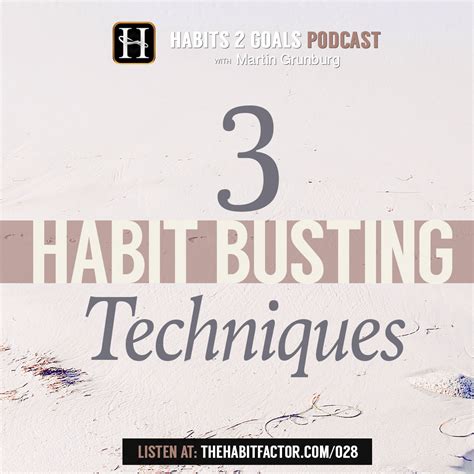 3 Bad Habit Busting Tips Habits 2 Goals Podcast Wmartin Grunburg