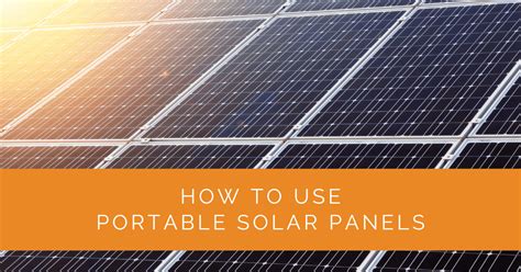 How To Use Portable Solar Panels Solar Panels Network Usa