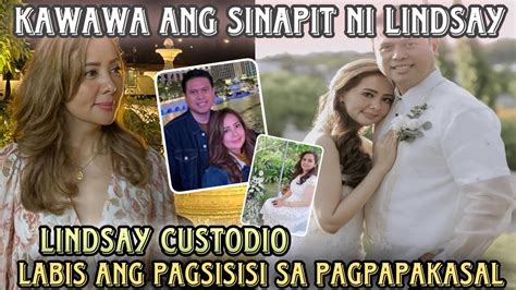 Lindsay Custodio Naging Kawawa Sa Pangalawang Napangasawa Labis Na