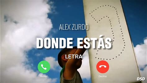 Donde Estas Alex Zurdo Letra Youtube