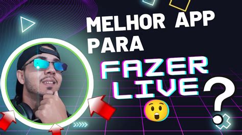 Melhor App Para Fazer Live Youtube