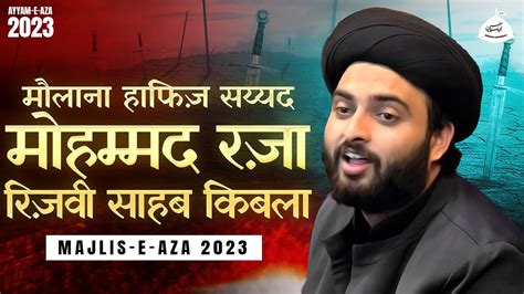 Majlis E Aza 2023 Maulana Hafiz Mohammad Raza Rizvi 27 Moharram