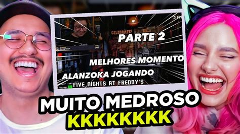 Reagimos Aos Melhores Momento Do Alanzoka Jogando Five Nights At