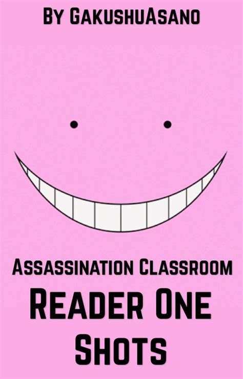 Assassinationclassroomxreader Stories Wattpad