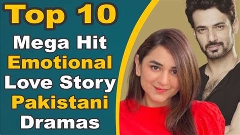 Top 10 Mega Hit Emotional Love Story Pakistani Dramas Pak Drama TV