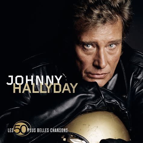 Plus Belles Chansons Album Par Johnny Hallyday Apple Music