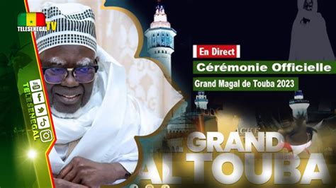 [🔴live] Cérémonie Officielle Grand Magal De Touba 2023 Youtube