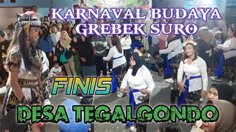 FINIS KARNAVAL BUDAYA GREBEK SURO TEGALGONDO KEC KARANG PLOSO YouTube