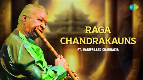 Raga Chandrakauns Best Flute By Pt Hariprasad Chaurasia Indian