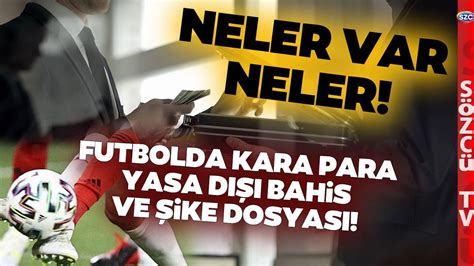 Futbolda Kara Para Yasa D Bahis Ve Ike Dosyas A Ld Bu Simler