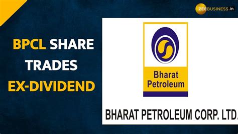 BPCL share price trades ex-dividend today, stock down over 2% – What ...