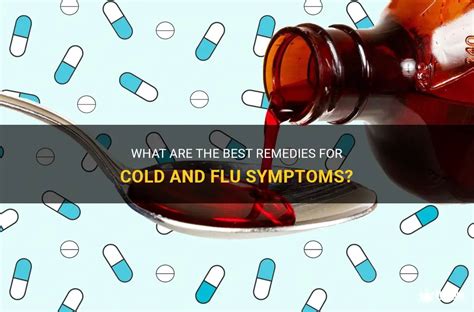 What Are The Best Remedies For Cold And Flu Symptoms Medshun