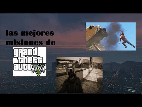 Las Mejores Misiones De Gta Youtube