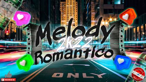 SET MELODY ROMÂNTICO 2022 Agosto sem vinheta YouTube Music