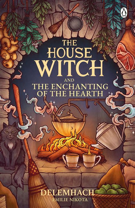 The House Witch And The Enchanting Of The Hearth Uk Abc Nl