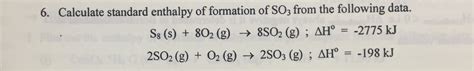 6 Calculate Standard Enthalpy Of Formation Of So3 From The Following