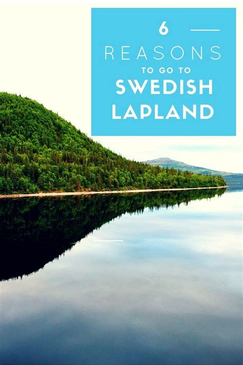 Reasons Why You Should Go To Swedish Lapland Sweden Travel Lapland