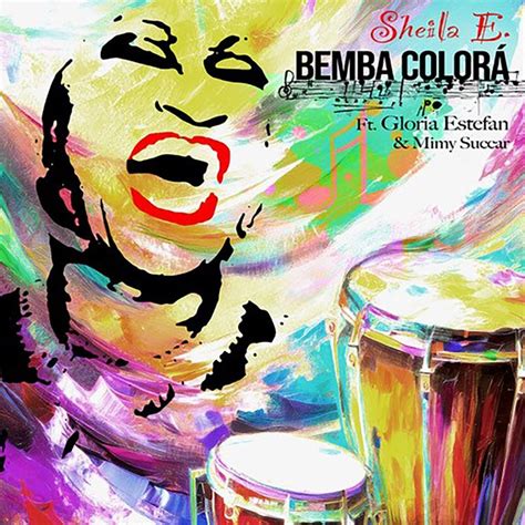 Sheila E Feat Gloria Estefan And Mimy Succar Bemba Colorá”