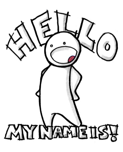 Hello My Name Is. . . by FailAtLife on DeviantArt