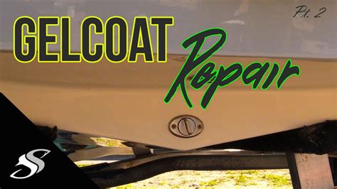 Boat Gelcoat Repair - Pt 2 - YouTube