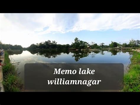 Memo Lake Williamnagar East Garo Hills Tourism Meghalaya YouTube