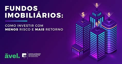 Fundos Imobiliários Como Investir Menos Risco e Mais Retorno Sympla