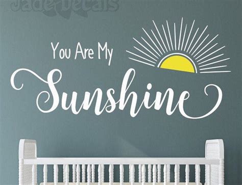 You Are My Sunshine Decal Sunshine Wall Decal Yellow Sun | Etsy