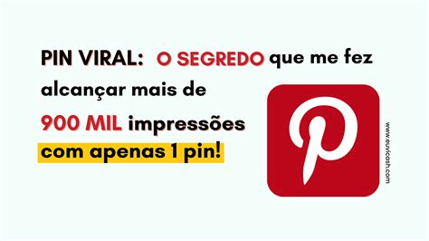 Como Criar Um Pin Viral Eu Vi Cash