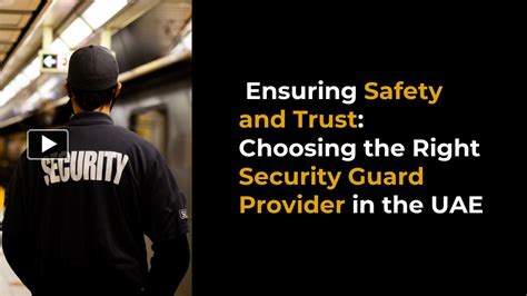 Ppt Ensuring Safety And Trust Choosing The Right Security Guard Provider In The Uae