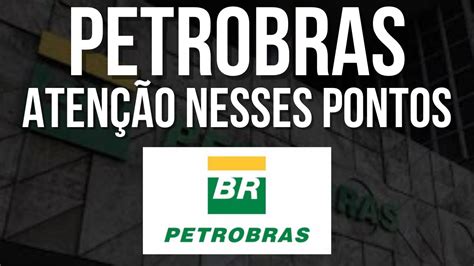 Petrobras Vale A Pena Investir Petr Petr A O Da Petrobras As