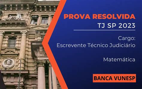 Prova Resolvida TJ SP 2023 Saber Matemática