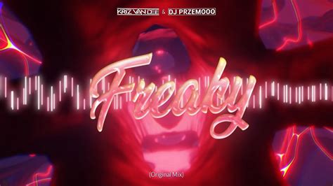 Dj Przemooo KriZ Van Dee Freaky Original Mix YouTube