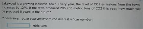 Solved Lakewood Is A Growing Industrial Town Every Year The Level Of