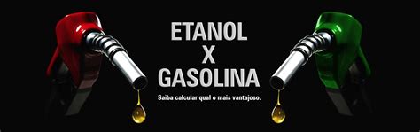 Etanol ou gasolina Conexão Escola SME