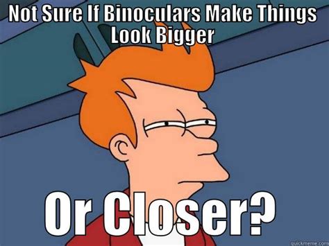 Binocular Meme Quickmeme