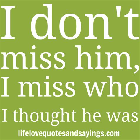 I Miss Him Quotes And Sayings. QuotesGram