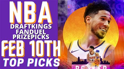 Nba Dfs Draftkings Fanduel Prizepicks Top Picks Best Lineups For