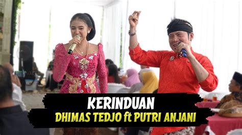 Kerinduan Dhimas Tedjo Ft Putri Anjani YouTube