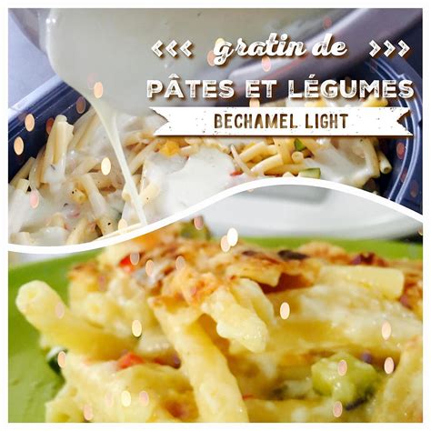 Recette de Gratin de pâtes et légumes béchamel light