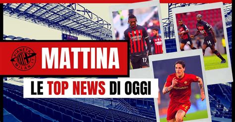 Mercato Milan E Top News Il Rinnovo Di Leao E Le Ultime Su Bakayoko