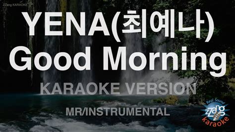 짱가라오케노래방 Yena최예나 Good Morning Mrinstrumental Zzang Karaoke