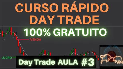 Curso R Pido Day Trade Gr Tis Aprenda A Operar Na Bolsa De Valores De