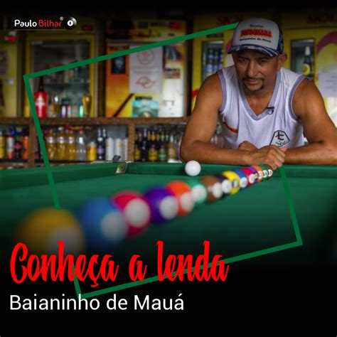 Conhe A A Lenda Baianinho De Mau Paulo Bilhar