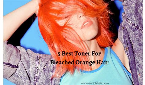 5 Best Toner For Bleached Orange Hair