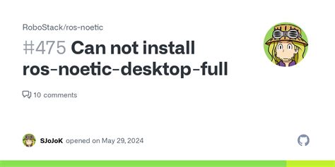Can not install ros-noetic-desktop-full · Issue #475 · RoboStack/ros-noetic · GitHub
