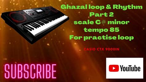 Gazal Loop Rhythm In Casio Ctx 9000in Ghazal Loop Tabla Gazal